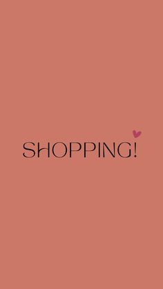 a pink background with the word shopping written in black on it and a red heart