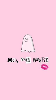 a ghost with the words boo, you were here