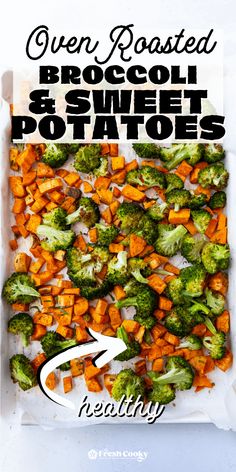 broccoli and sweet potatoes in a white container with text overlay that reads oven roasted broccoli and sweet potatoes