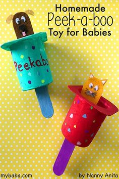 two popsicle crafts with the title homemade peek - o - boo toy for babies