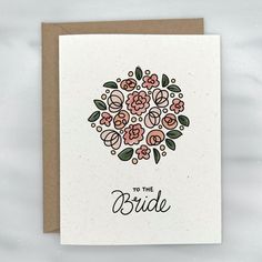 a card with flowers and the words to the bride