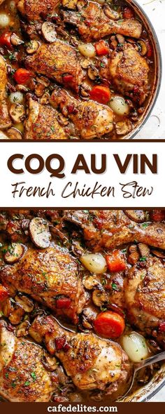 chicken and vegetables in a pan with the words coq au vin french chicken stew