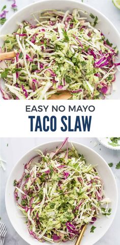 two pictures showing different types of salads in white bowls with text overlay that reads easy no mayo taco slaw