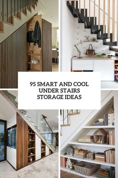 stairs and storage under stairs with text overlay that reads, 25 smart and cool under stairs storage ideas