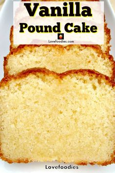 two slices of vanilla pound cake on a white plate with text overlay that reads, vanilla pound cake