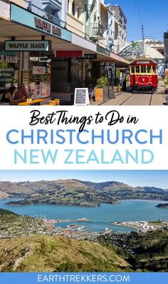 the best things to do in christchurch, new zealand with text overlaying it