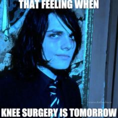 a young man with long hair wearing a tie and looking at the camera text reads, that feeling when knee surgery is tomorrow