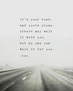 Road Quotes, Molana Rumi, Citation Force, Peaceful Space, Perspective Quotes, Inspirational Quotes Posters, Remember Quotes, Quotes By Genres