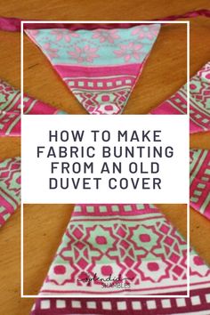 how to make fabric bunting from an old duvet cover