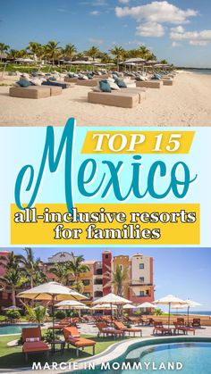 the top 15 mexico all - inclusive resort for families is featured in this postcard