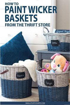 two baskets with stuffed animals in them and the words how to paint wicker baskets from the thrift store