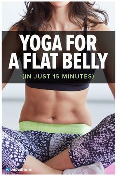 a woman in yoga gear with the words yoga for a flat belly in just 15 minutes