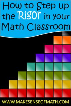 how to step up the rigr in your math classroom