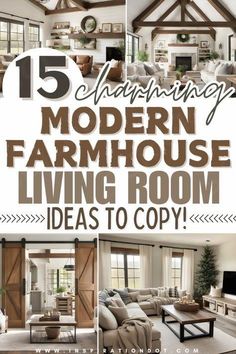 the inside of a modern farmhouse living room with text overlay that reads 15 charming modern farmhouse living room ideas to copy