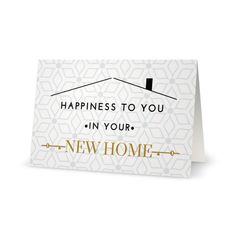 a card that says, happiness to you in your new home