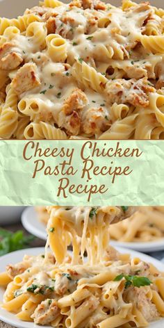 cheesy chicken pasta recipe on a white plate with the title in the middle