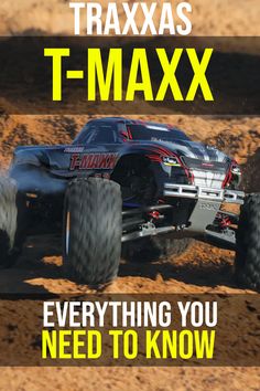 a monster truck driving down a dirt road with the words traxxas t - maxx everything you need to know