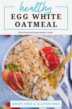 healthy egg white oatmeal with strawberries in a bowl and text overlay