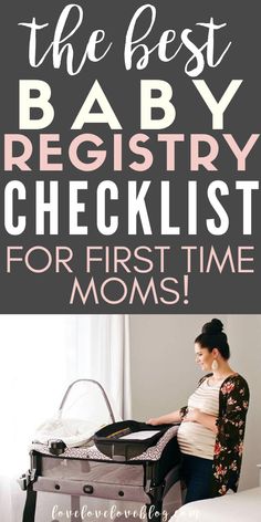 the best baby registry checklist for first time moms is here and it's free