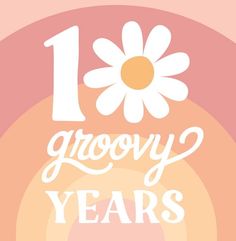 the words 1 grooy years are written in white on a pink and yellow background