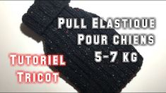 a knitted black hat with the words pul elastique pour chiens 5 - 7 kg