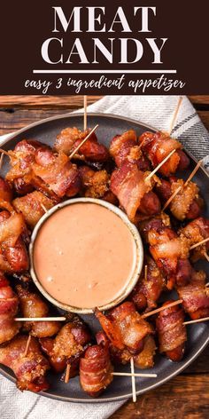 bacon wrapped in toothpicks with dipping sauce on the side and text overlay that reads meat candy easy 3 ingredient appetizer