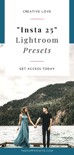 a man and woman holding hands while standing on a dock with the words insta 25 lightroom presets get access today