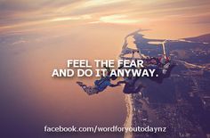 two people are flying in the air with words above them that read, feel the fear and do it anyway