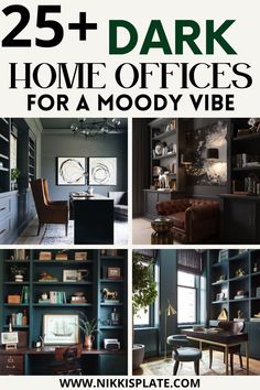 the 25 + best dark home offices for a moody vibe - cover image with text that reads 25 + dark home offices for a moody vibe