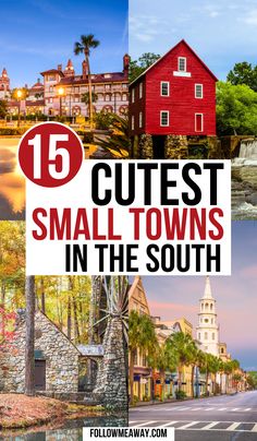 small towns in the south with text overlay that reads 15 cutest small towns in the south