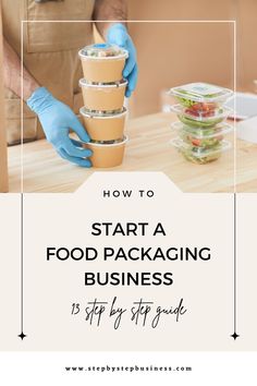 a person in blue gloves is holding a cup with food on it and the words how to start a food packaging business