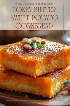 honey butter sweet potato cornbread on a cutting board with text overlay that reads, honey butter sweet potato cornbread