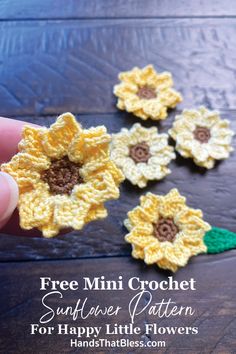 crochet sunflower pattern for happy little flowers with text overlay that says free mini crochet sunflower pattern for happy little flowers