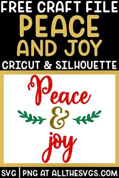 a sign that says, free craft file peace and joy cricut & silhouette