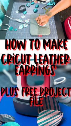 how to make cricut leather earring's plus free project file