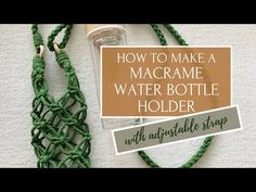 how to make a macrame water bottle holder