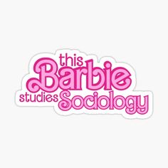 this barbieie studies society sticker is pink and has the word barbieie on it