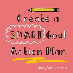 a pink background with the words create a smart goal action plan and a pencil on it