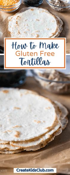 how to make gluten free tortillas on a cutting board with text overlay