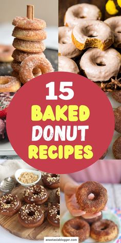 different types of baked donuts with the words 15 baked donut recipes above them