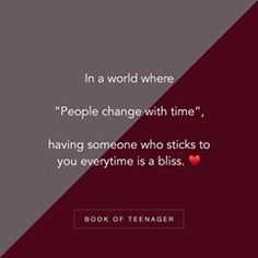 a red and gray background with the words in a world where people change with time, having someone who sticks to you everytime is a bliss