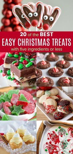 christmas treats with text overlay that reads 20 of the best easy christmas treats with five ingredients or less