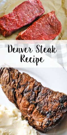 steak and mashed potatoes on a plate with the words denver steak recipe above it