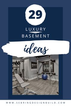 a home gym with the words 29 luxury basement basement ideas on it and an image of a