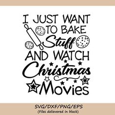 i just want to bake santa and watch christmas movies svg / dxf files