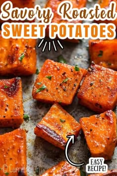 sweet potato bites on a baking sheet with the words savory roasted sweet potatoes