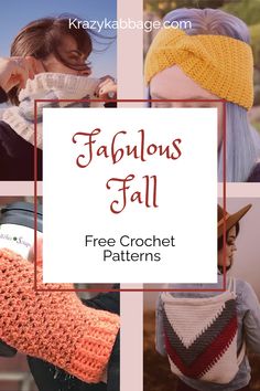 four different crochet patterns with the title fabulous fall free crochet patterns