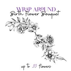 a flower bouquet with the words wrap around birth flower bouquet up to 20 flowers on it