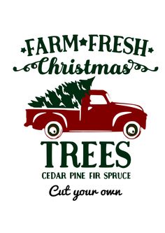 a red truck with a christmas tree in the back and farm fresh christmas trees cut your own