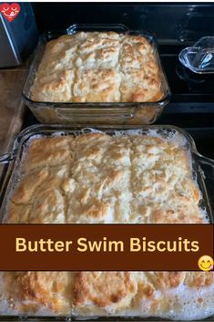 two baking pans filled with butter swim biscuits